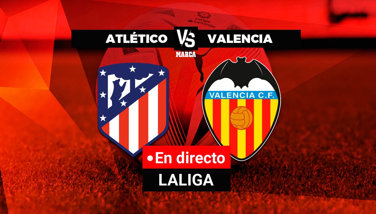 Atletico Madrid Valencia live Santander League Mark