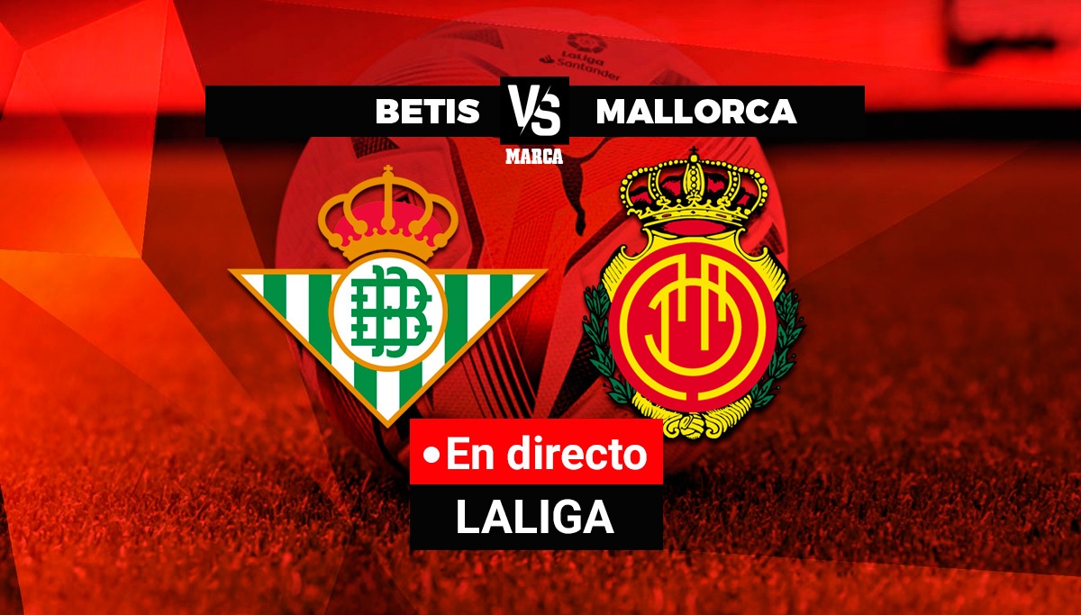 Betis Mallorca summary result and goals Santander League