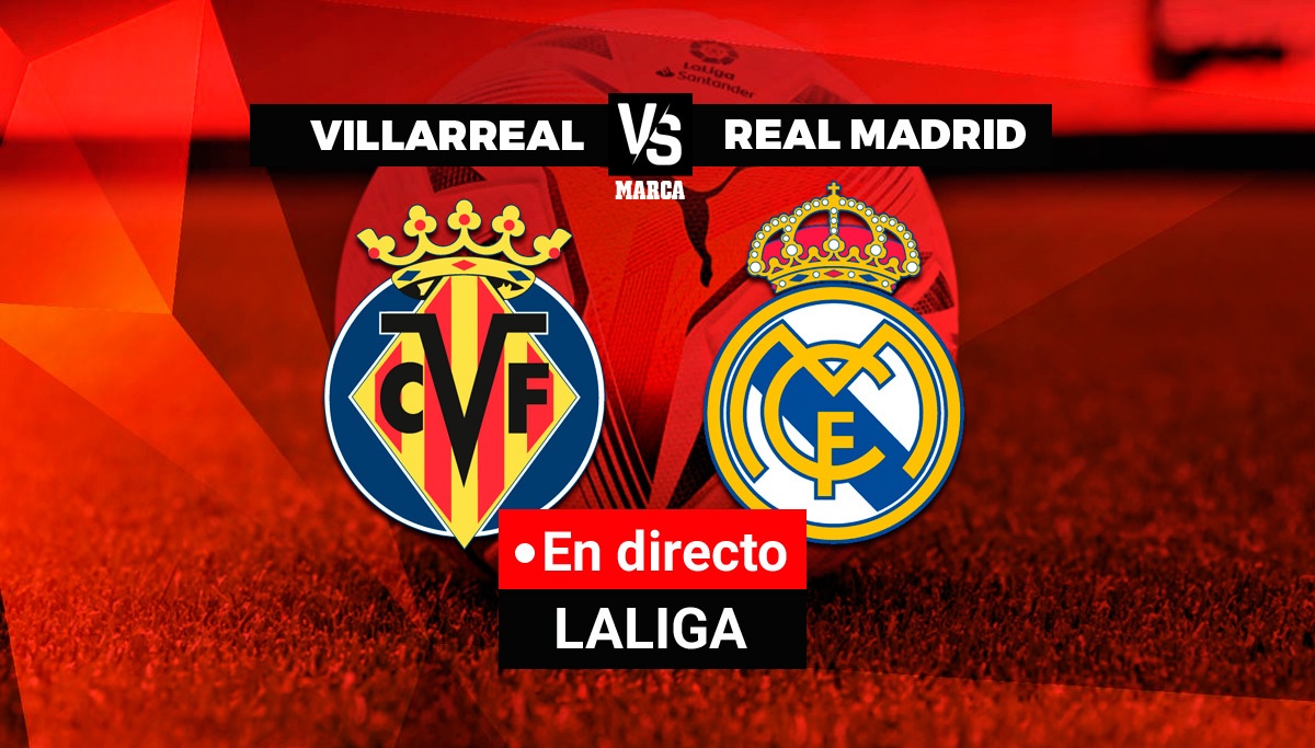 Villarreal Real Madrid live Santander League Mark